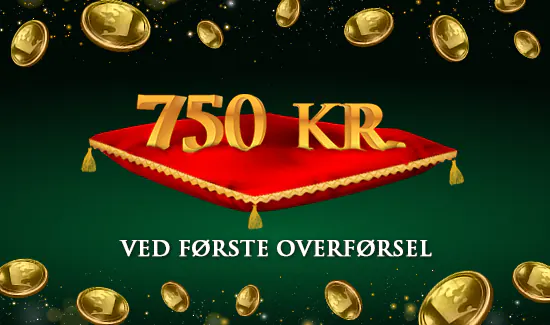 750 KR. I BONUS VED FØRSTE OVERFØRSEL